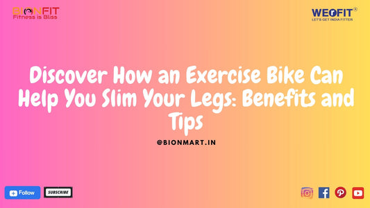 Discover How an Exercise Bike Can Help You Slim Your Legs: Benefits and Tips