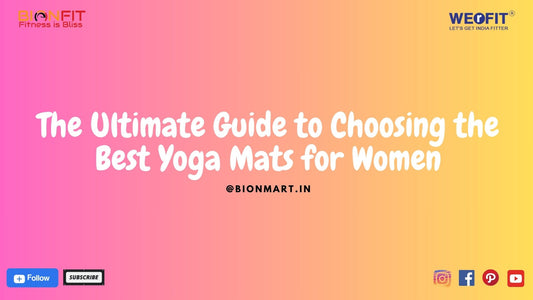 The Ultimate Guide to Choosing the Best Yoga Mats for Women