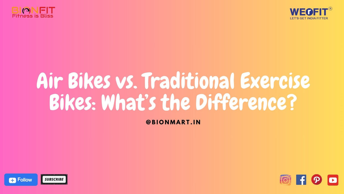 Air Bikes vs. Traditional Exercise Bikes: What’s the Difference? - BIONFIT