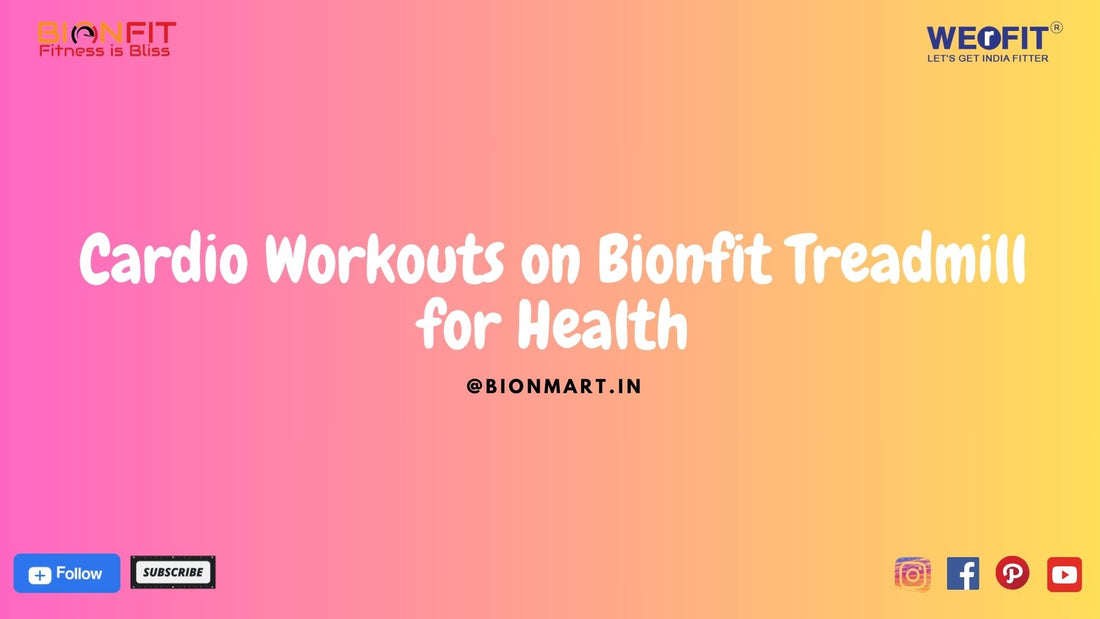 Cardio Workouts on Bionfit Treadmill for Health