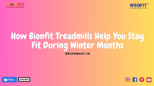 How Bionfit Treadmills Help You Stay Fit During Winter Months