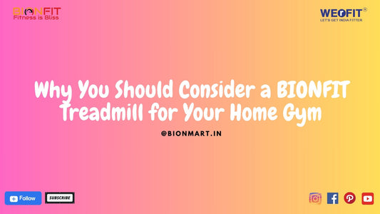 Why You Should Consider a BIONFIT Treadmill for Your Home Gym