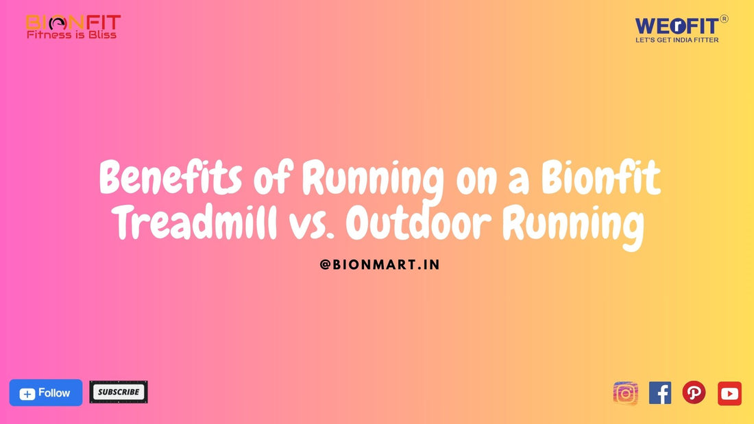 Benefits of Running on a Bionfit Treadmill vs. Outdoor Running