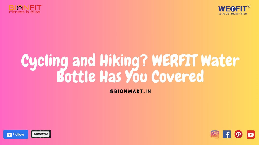 Cycling and Hiking? WERFIT Water Bottle Has You Covered