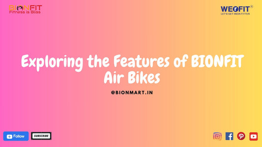 Exploring the Features of BIONFIT Air Bikes