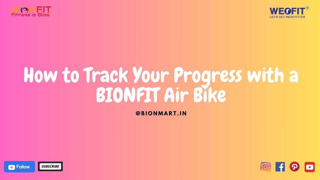 How to Track Your Progress with a BIONFIT Air Bike