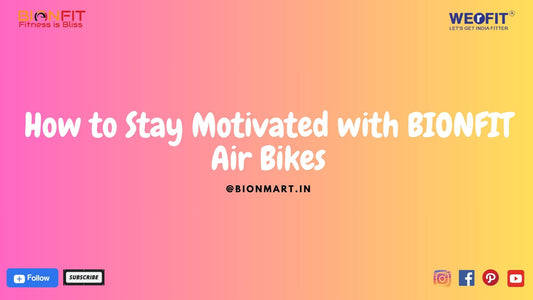 How to Stay Motivated with BIONFIT Air Bikes