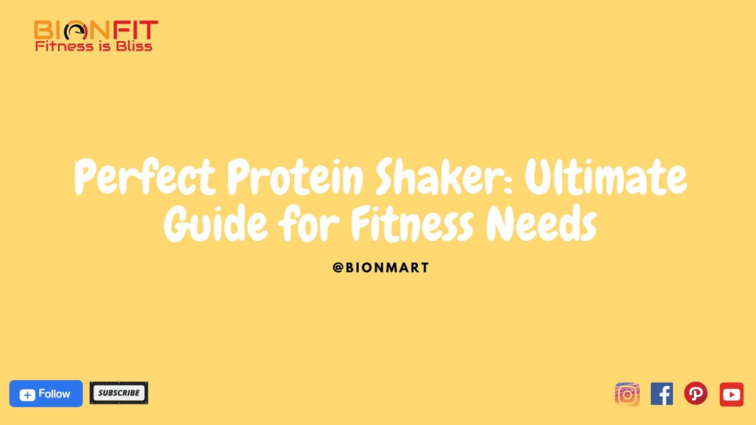 Perfect Protein Shaker: Ultimate Guide for Fitness Needs