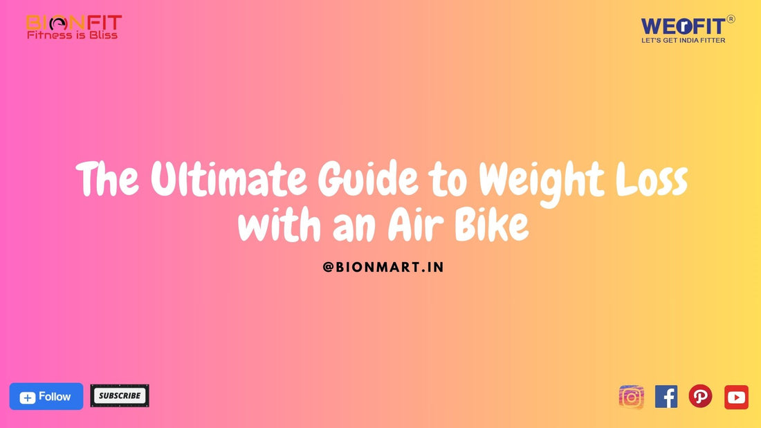 The Ultimate Guide to Weight Loss with an Air Bike