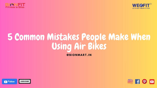 5 Common Mistakes People Make When Using Air Bikes