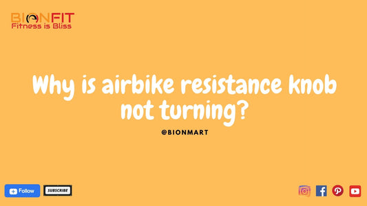 Airbike Resistance Knob Not Turning - Troubleshooting Tips