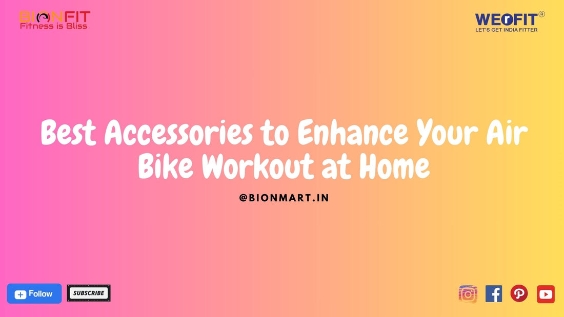 Best Accessories to Enhance Your Air Bike Workout at Home