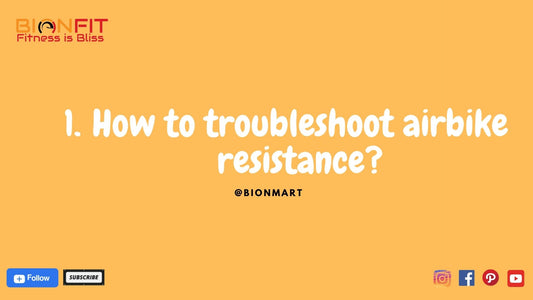 How to troubleshoot airbike resistance?