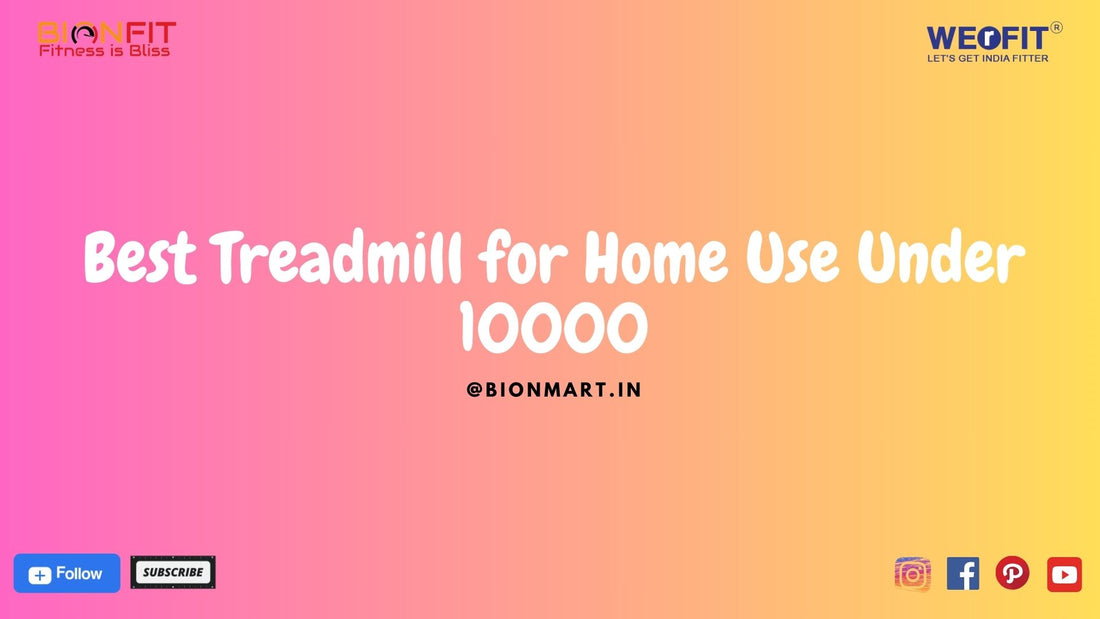 Best Treadmill for Home Use Under 10000