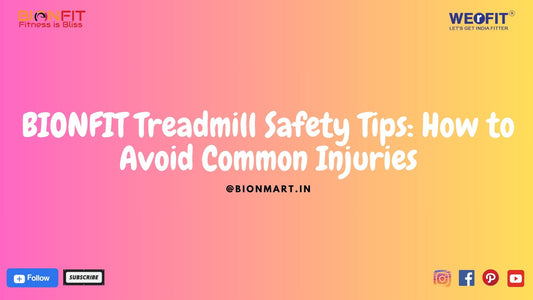 BIONFIT Treadmill Safety Tips: How to Avoid Common Injuries