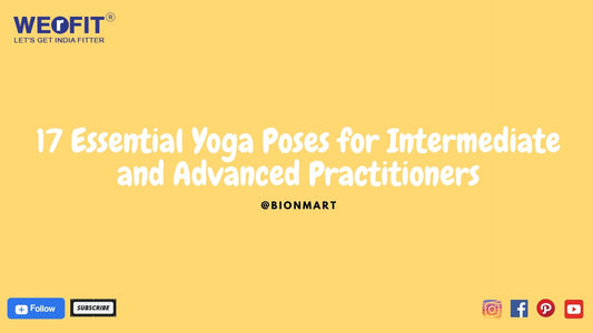 Essential Yoga Poses for Intermediate and Advanced Practitioners