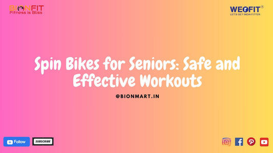 Spin Bikes for Seniors: Safe and Effective Workouts