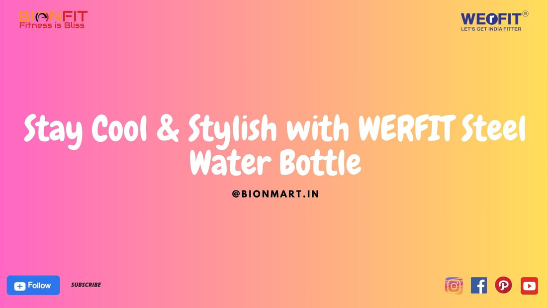 Stay Cool & Stylish with WERFIT Steel Water Bottle