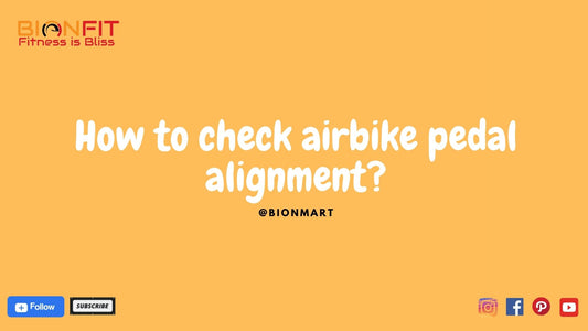 How to check airbike pedal alignment?