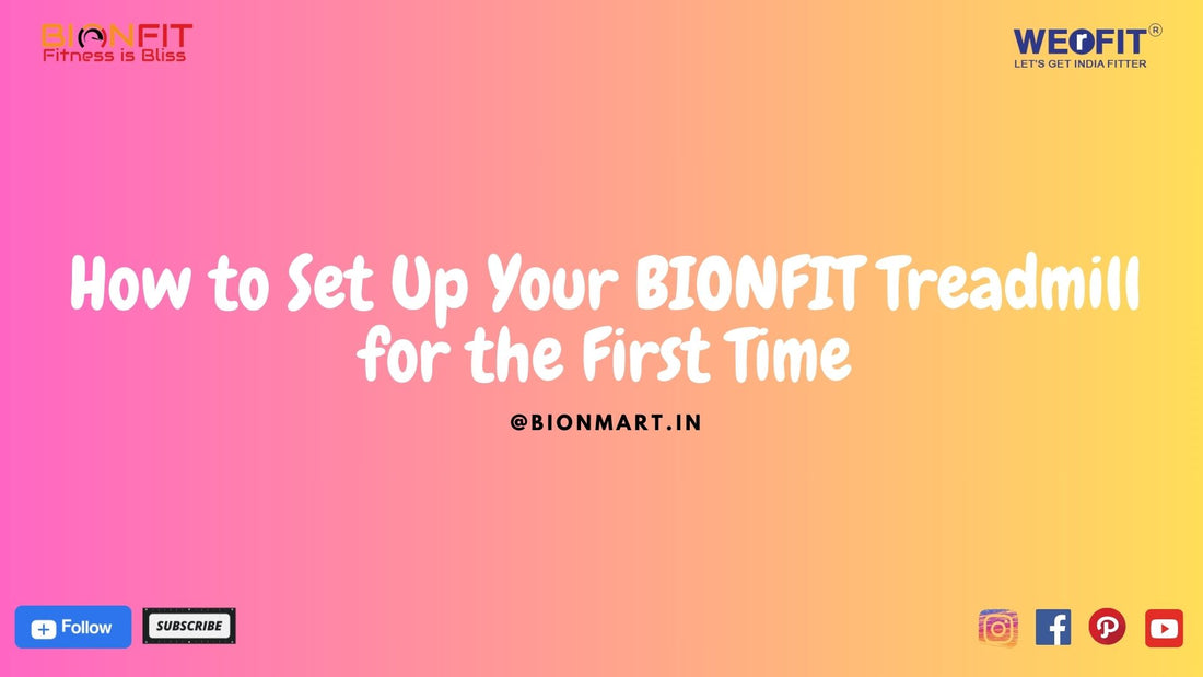 How to Set Up Your BIONFIT Treadmill for the First Time