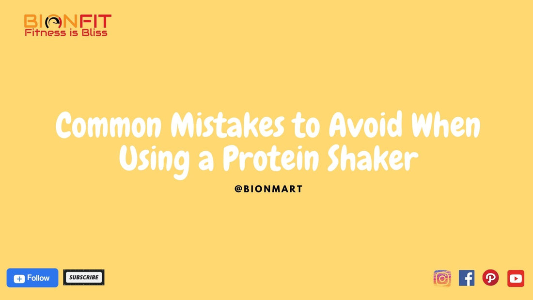 Common Mistakes to Avoid When Using a Protein Shaker