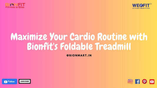 Maximize Your Cardio Routine with Bionfit's Foldable Treadmill