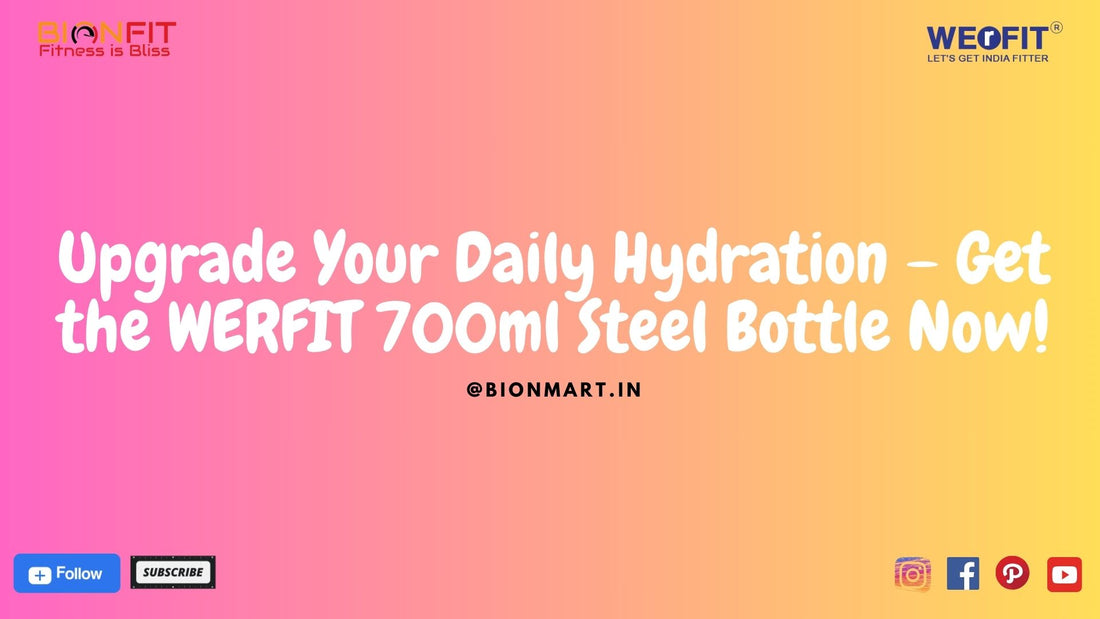 Upgrade Your Hydration with the WERFIT 700ml Steel Bottle