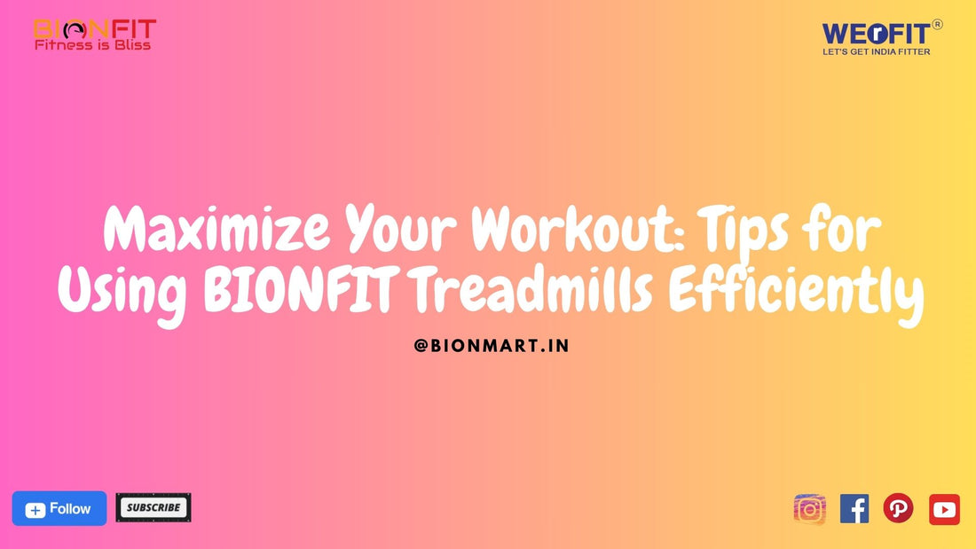 Maximize Your Workout: Tips for Using BIONFIT Treadmills Efficiently