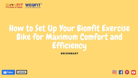 Setup Bionfit Exercise Bike for Comfort and Efficiency