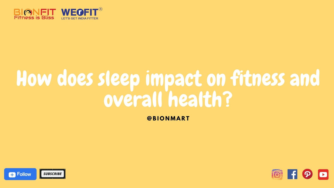 Sleep Impact on Health: Fitness and Overall Wellbeing