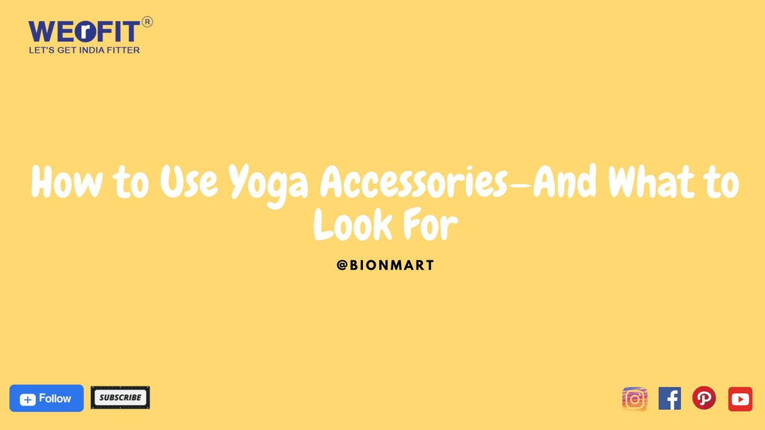 How to Use Yoga Accessories—And What to Look For