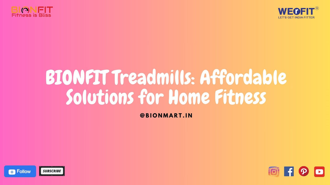 BIONFIT Treadmills: Affordable Solutions for Home Fitness