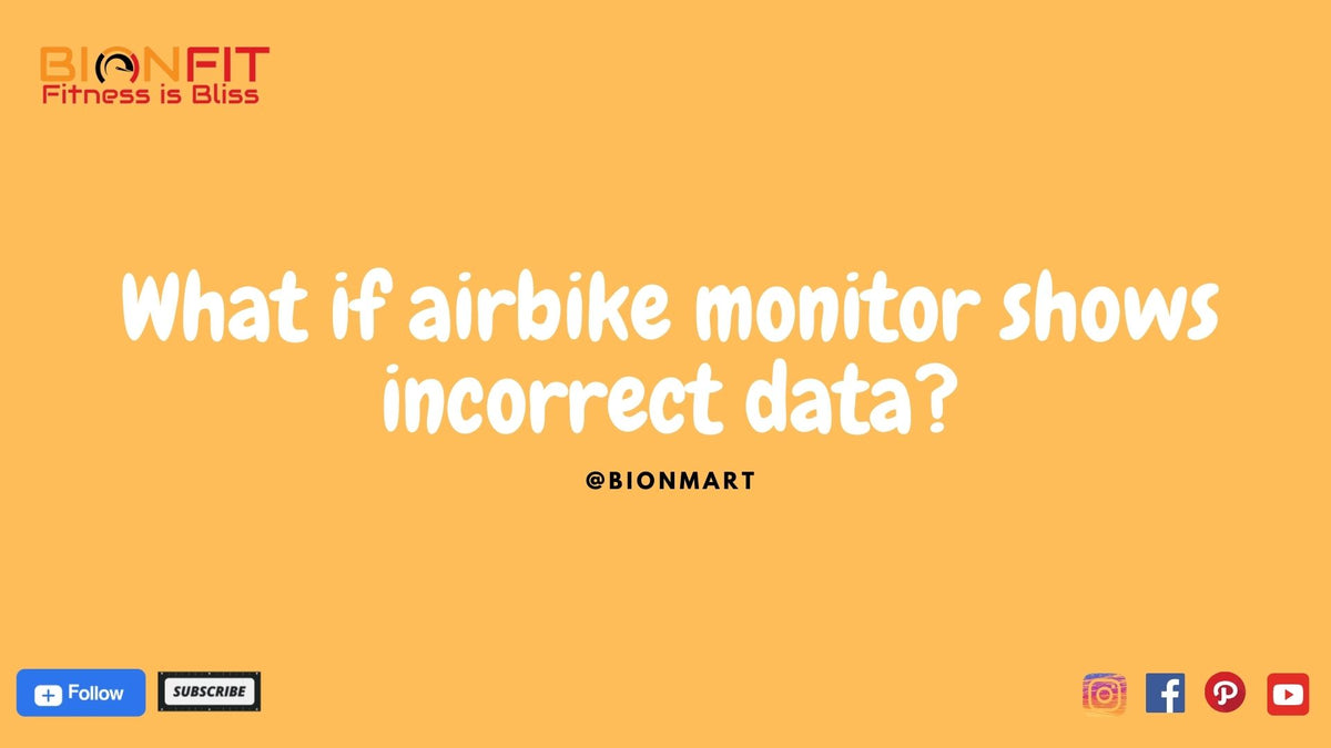 Airbike Monitor Incorrect Data: How to Fix It - Bionmart