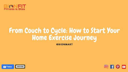 From Couch to Cycle: How to Start Your Home Exercise Journey