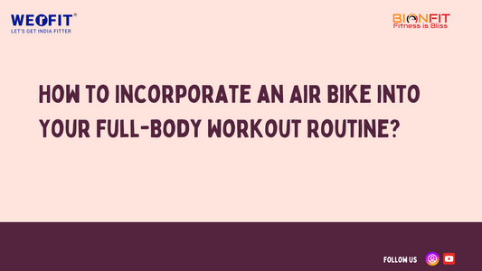 How to Incorporate an Air Bike into Your Full-Body Workout Routine
