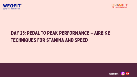 Day 25: Pedal to Peak Performance – Airbike Techniques for Stamina and Speed