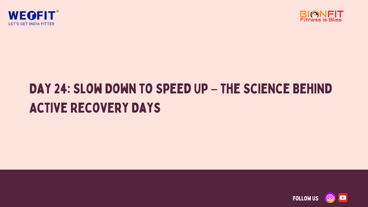 Day 24: Slow Down to Speed Up – The Science Behind Active Recovery Days
