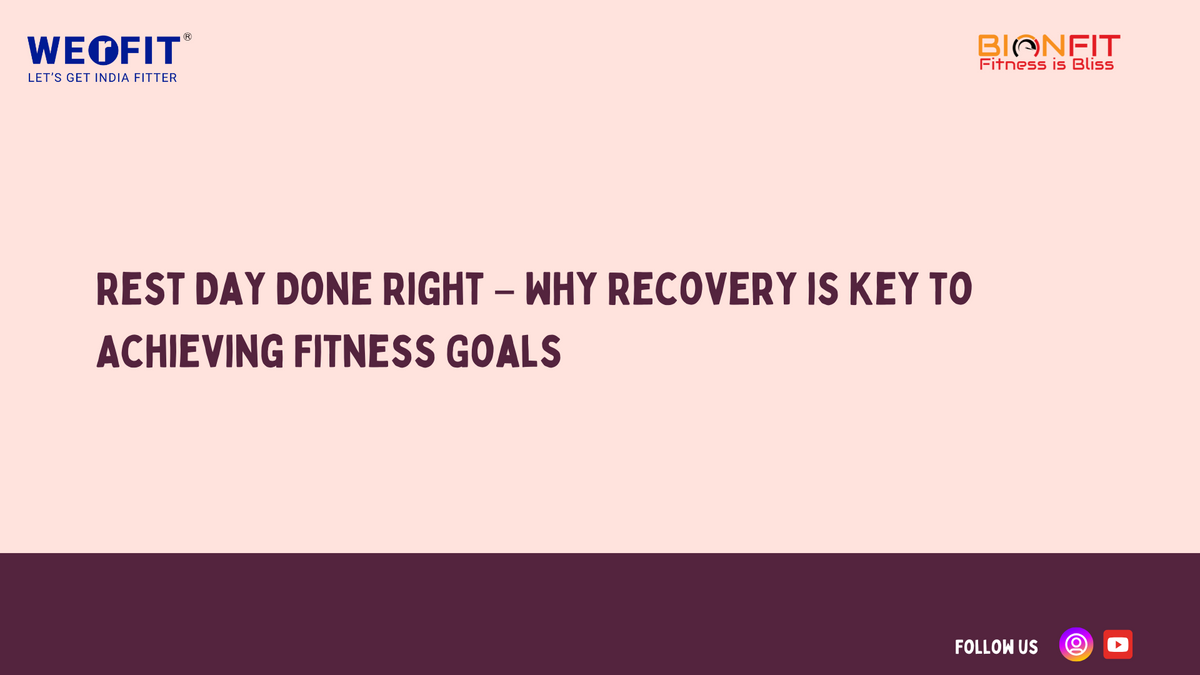 Rest Day Done Right – Why Recovery is Key to Achieving Fitness Goals ...