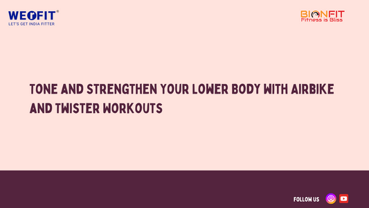 Tone and Strengthen Your Lower Body with Airbike and Twister Workouts